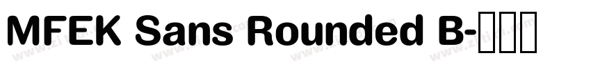 MFEK Sans Rounded B字体转换